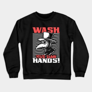 Wash your damn hands - Plague doctor Crewneck Sweatshirt